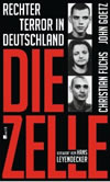 Die Zelle - rechter Terror in Deutschland